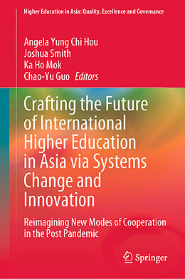 E-Book (pdf) Crafting the Future of International Higher Education in Asia via Systems Change and Innovation von 