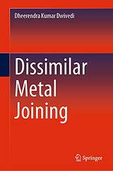 eBook (pdf) Dissimilar Metal Joining de Dheerendra Kumar Dwivedi