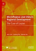E-Book (pdf) Microfinance and China's Regional Development von Wen Xiao, Jiadong Pan, Wenwu Xie