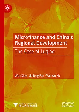 E-Book (pdf) Microfinance and China's Regional Development von Wen Xiao, Jiadong Pan, Wenwu Xie