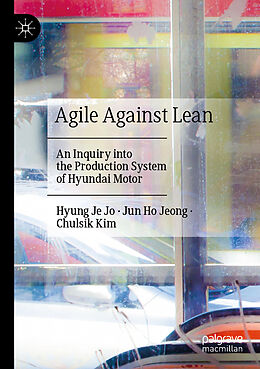 Couverture cartonnée Agile Against Lean de Hyung Je Jo, Chulsik Kim, Jun Ho Jeong