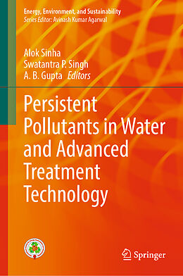 Livre Relié Persistent Pollutants in Water and Advanced Treatment Technology de 