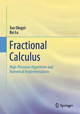 Livre Relié Fractional Calculus de Dingyü Xue, Lu Bai