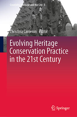 Livre Relié Evolving Heritage Conservation Practice in the 21st Century de 