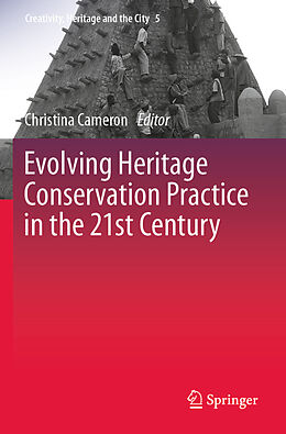 Couverture cartonnée Evolving Heritage Conservation Practice in the 21st Century de 