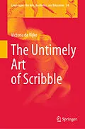 E-Book (pdf) The Untimely Art of Scribble von Victoria De Rijke