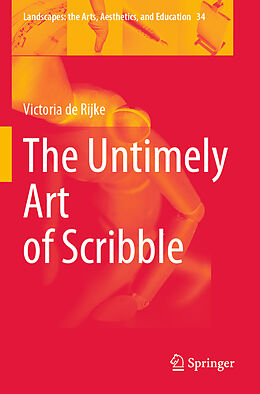 Kartonierter Einband The Untimely Art of Scribble von Victoria De Rijke