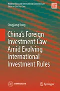 E-Book (pdf) China's Foreign Investment Law Amid Evolving International Investment Rules von Qingjiang Kong
