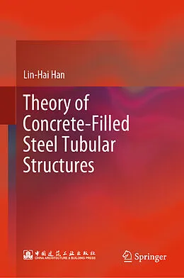 E-Book (pdf) Theory of Concrete-Filled Steel Tubular Structures von Lin-Hai Han