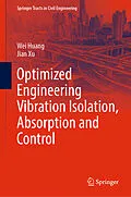 E-Book (pdf) Optimized Engineering Vibration Isolation, Absorption and Control von Wei Huang, Jian Xu