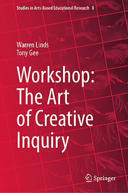 Livre Relié Workshop: The Art of Creative Inquiry de Tony Gee, Warren Linds