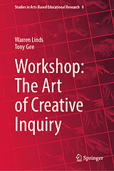 eBook (pdf) Workshop: The Art of Creative Inquiry de Warren Linds, Tony Gee