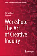 E-Book (pdf) Workshop: The Art of Creative Inquiry von Warren Linds, Tony Gee