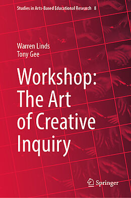 eBook (pdf) Workshop: The Art of Creative Inquiry de Warren Linds, Tony Gee