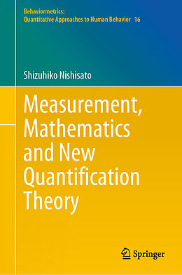 Livre Relié Measurement, Mathematics and New Quantification Theory de Shizuhiko Nishisato