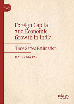 Livre Relié Foreign Capital and Economic Growth in India de Mahendra Pal