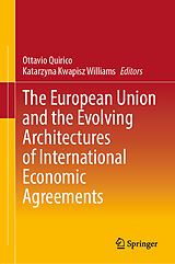 eBook (pdf) The European Union and the Evolving Architectures of International Economic Agreements de 