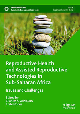 Livre Relié Reproductive Health and Assisted Reproductive Technologies In Sub-Saharan Africa de 