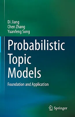 E-Book (pdf) Probabilistic Topic Models von Di Jiang, Chen Zhang, Yuanfeng Song