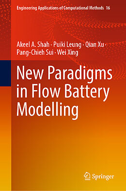 Livre Relié New Paradigms in Flow Battery Modelling de Akeel A. Shah, Puiki Leung, Wei Xing