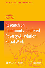 eBook (pdf) Research on Community-Centered Poverty-Alleviation Social Work de Jun Wen, Yuefei Wu