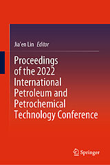 E-Book (pdf) Proceedings of the 2022 International Petroleum and Petrochemical Technology Conference von 