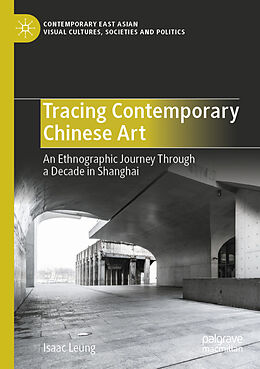 Couverture cartonnée Tracing Contemporary Chinese Art de Isaac Leung