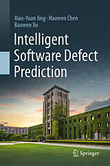 E-Book (pdf) Intelligent Software Defect Prediction von Xiao-Yuan Jing, Haowen Chen, Baowen Xu