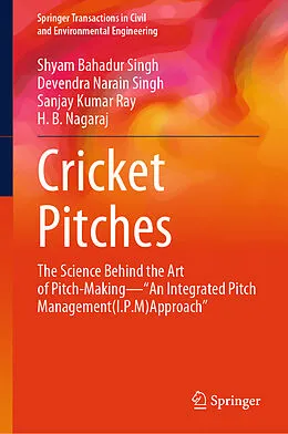 E-Book (pdf) Cricket Pitches von Shyam Bahadur Singh, Devendra Narain Singh, Sanjay Kumar Ray