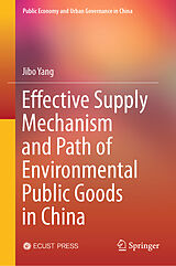 eBook (pdf) Effective Supply Mechanism and Path of Environmental Public Goods in China de Jibo Yang