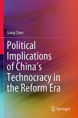 Couverture cartonnée Political Implications of China's Technocracy in the Reform Era de Gang Chen