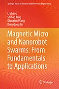 E-Book (pdf) Magnetic Micro and Nanorobot Swarms: From Fundamentals to Applications von Li Zhang, Shihao Yang, Qianqian Wang