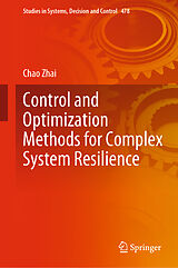 eBook (pdf) Control and Optimization Methods for Complex System Resilience de Chao Zhai