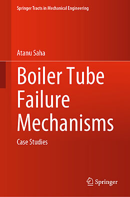 Livre Relié Boiler Tube Failure Mechanisms de Atanu Saha