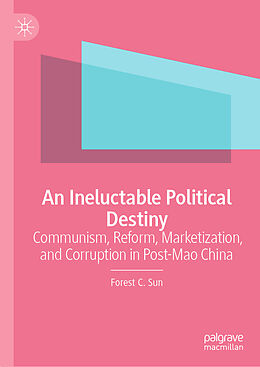 Livre Relié An Ineluctable Political Destiny de Forest C. Sun