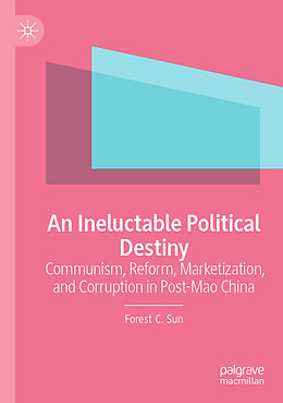 Couverture cartonnée An Ineluctable Political Destiny de Forest C. Sun