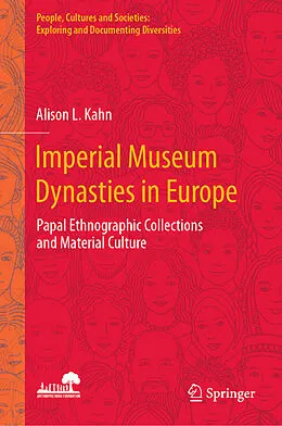 E-Book (pdf) Imperial Museum Dynasties in Europe von Alison L. Kahn