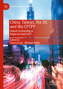 Livre Relié China, Taiwan, the UK and the CPTPP de 