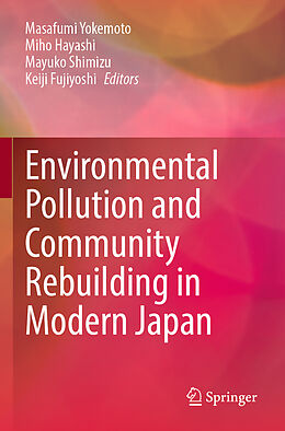 Couverture cartonnée Environmental Pollution and Community Rebuilding in Modern Japan de 