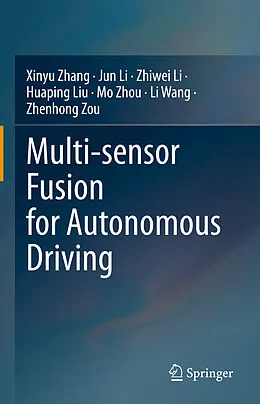 E-Book (pdf) Multi-sensor Fusion for Autonomous Driving von Xinyu Zhang, Jun Li, Zhiwei Li