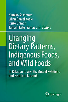 Fester Einband Changing Dietary Patterns, Indigenous Foods, and Wild Foods von 