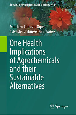 Livre Relié One Health Implications of Agrochemicals and their Sustainable Alternatives de 