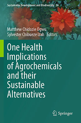 Couverture cartonnée One Health Implications of Agrochemicals and their Sustainable Alternatives de 