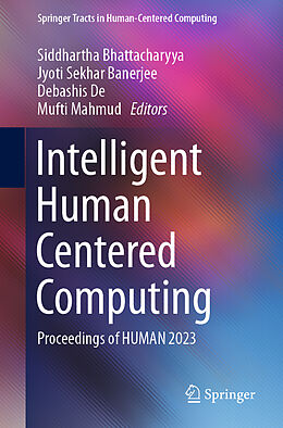 Couverture cartonnée Intelligent Human Centered Computing de 