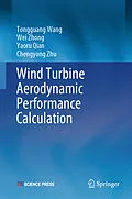 E-Book (pdf) Wind Turbine Aerodynamic Performance Calculation von Tongguang Wang, Wei Zhong, Yaoru Qian