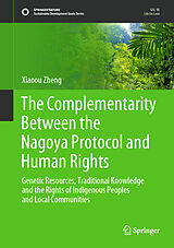 E-Book (pdf) The Complementarity Between the Nagoya Protocol and Human Rights von Xiaoou Zheng