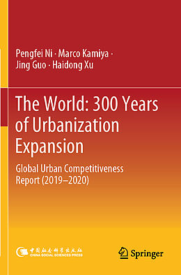 Couverture cartonnée The World: 300 Years of Urbanization Expansion de Pengfei Ni, Haidong Xu, Jing Guo