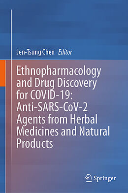 E-Book (pdf) Ethnopharmacology and Drug Discovery for COVID-19: Anti-SARS-CoV-2 Agents from Herbal Medicines and Natural Products von 
