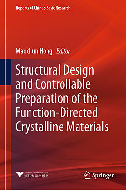 Livre Relié Structural Design and Controllable Preparation of the Function-Directed Crystalline Materials de 