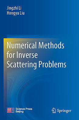 Couverture cartonnée Numerical Methods for Inverse Scattering Problems de Hongyu Liu, Jingzhi Li